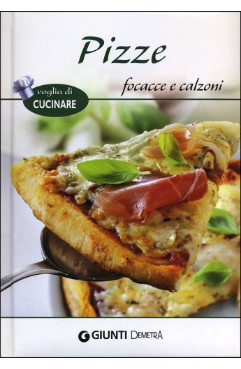 Pizze, focacce e calzoni (Giunti)