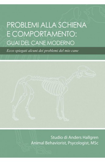 Problemi alla Schiena e Comportamento - Guai del cane moderno